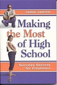 Making the Most of High School (Paperback)