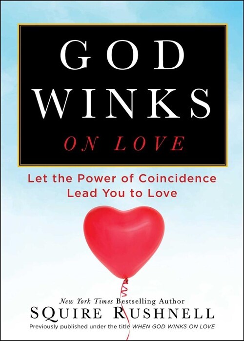 God Winks on Love: Let the Power of Coincidence Lead You to Lovevolume 2 (Paperback)