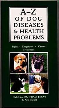 A-Z of Dog Diseases & Health Problems (Hardcover)