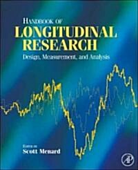 Handbook of Longitudinal Research: Design, Measurement, and Analysis (Hardcover)