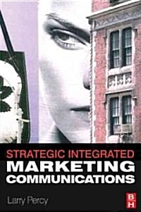 Strategic Integrated Marketing Communication: Theory and Practice (Paperback)