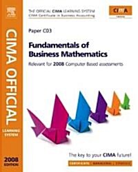 Cima Official Learning System Fundamentals of Business Mathematics (Paperback, 2nd, Revised)