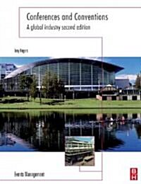 Conferences and Conventions: A Global Industry (Paperback, 2nd)
