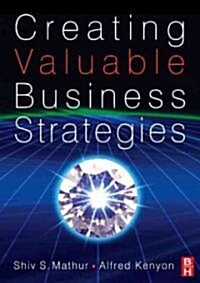 Creating Valuable Business Strategies (Paperback)