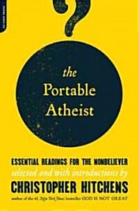 [중고] The Portable Atheist: Essential Readings for the Nonbeliever (Paperback)