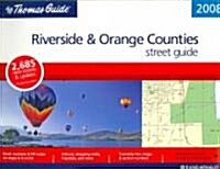 Thomas Guide 2008 Riverside and Orange County, California (Paperback)