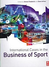 International Cases in the Business of Sport (Paperback)