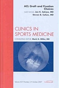 ACL Graft and Fixation Choices (Hardcover, 1st)