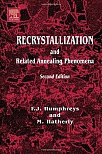 Recrystallization and Related Annealing Phenomena (Hardcover, 2 ed)