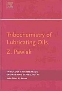 Tribochemistry of Lubricating Oils (Hardcover)