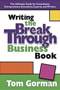 Writing the Breakthrough Business Book (Hardcover)