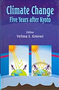 Climate Change: Five Years After Kyoto (Hardcover)