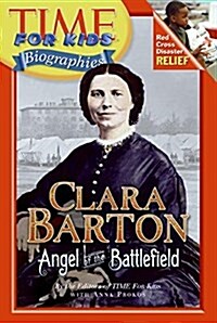 Clara Barton: Angel of the Battlefield (Paperback)