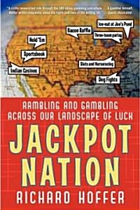 Jackpot Nation: Rambling and Gambling Across Our Landscape of Luck (Paperback)