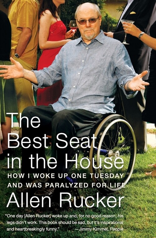 The Best Seat in the House: How I Woke Up One Tuesday and Was Paralyzed for Life (Paperback)