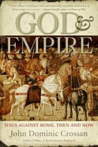 God and Empire: Jesus Against Rome, Then and Now (Paperback)