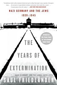 The Years of Extermination: Nazi Germany and the Jews, 1939-1945 (Paperback)