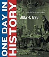 One Day in History: July 4, 1776 (Paperback)