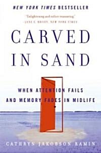 Carved in Sand: When Attention Fails and Memory Fades in Midlife (Paperback)