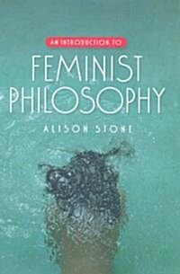 An Introduction to Feminist Philosophy (Paperback)