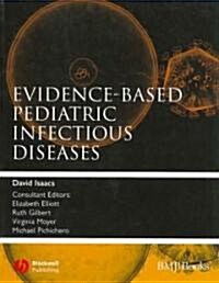 Evidence-Based Pediatric Infectious Diseases (Paperback)