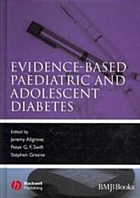 Evidence-Based Paediatric and Adolescent Diabetes (Hardcover)