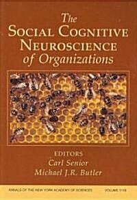 The Social Cognitive Neuroscience of Organizations, Volume 1118 (Paperback)