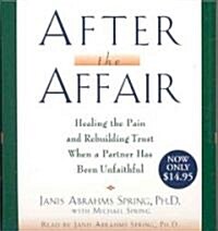 After the Affair: Healing the Pain and Rebuilding Trust When a Partner Has Been Unfaithful (Audio CD)