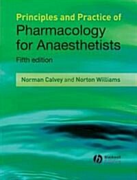 Principles and Practice of Pharmacology for Anaesthetists (Hardcover, 5)