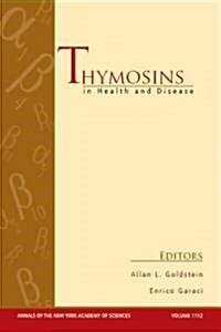 Thymosins in Health and Disease : First International Conference, Volume 1112 (Paperback)