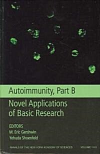 Autoimmunity, Part B: Novel Applications of Basic Research (Paperback)