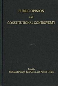 Public Opinion and Constitutional Controversy (Hardcover)