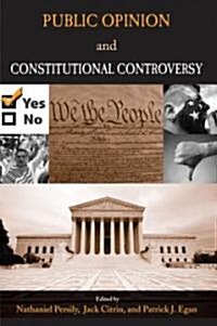 Public Opinion and Constitutional Controversy (Paperback)