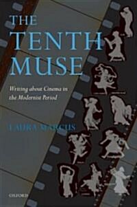 The Tenth Muse : Writing About Cinema in the Modernist Period (Hardcover)