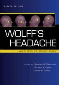 Wolff's headache and other head pain : edited by Stephen D. Silberstein, Richard B. Lipton, David W. Dodick 8th ed