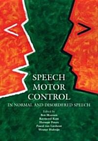 Speech Motor Control : In Normal and Disordered Speech (Paperback)