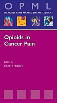 Opioids in Cancer Pain (Paperback, 1st)