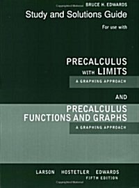 Precalculus with Limits : A Graphing Approach and Precalculus Functions and Graphs : A Graphing Approach (Paperback, Study Guide, Solution Manual)