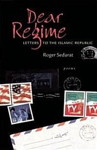 Dear Regime: Letters to the Islamic Republic (Hardcover)