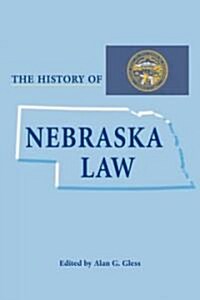 The History of Nebraska Law (Hardcover, 1st)