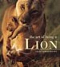 Art of Being a Lion (Hardcover)