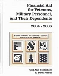 Financial Aid for Veterans, Military Personnel, and Their Dependents 2004-2006 (Hardcover)