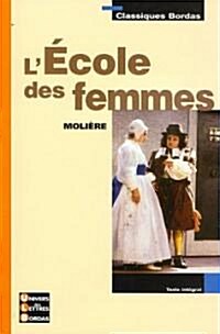 Lecole Des Femmes (Paperback)