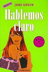 Hablemos claro/ Straight Talking (Paperback, 2nd, Translation)
