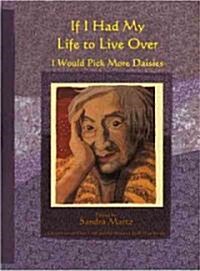 If I Had My Life to Live over I Would Pick More Daisies (Paperback, 2nd, Revised)