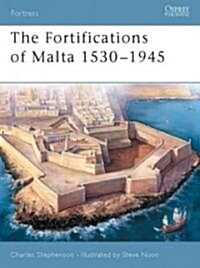 The Fortifications of Malta 1530-1945 (Paperback)