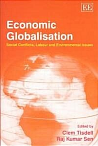 Economic Globalisation : Social Conflicts, Labour and Environmental Issues (Hardcover)