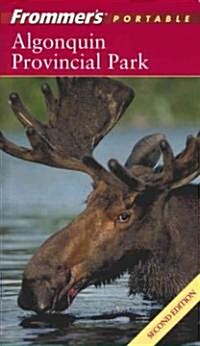 Frommers Algonquin Provincial Park (Paperback, 2 Rev ed)