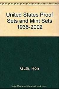 United States Proof Sets and Mint Sets 1936-2002 (Hardcover)