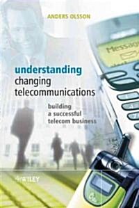 Understanding Changing Telecommunication (Hardcover)